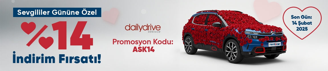 Sevgililer Gününe Özel Daily Drive Araçlarında %14 İndirim Fırsatı!