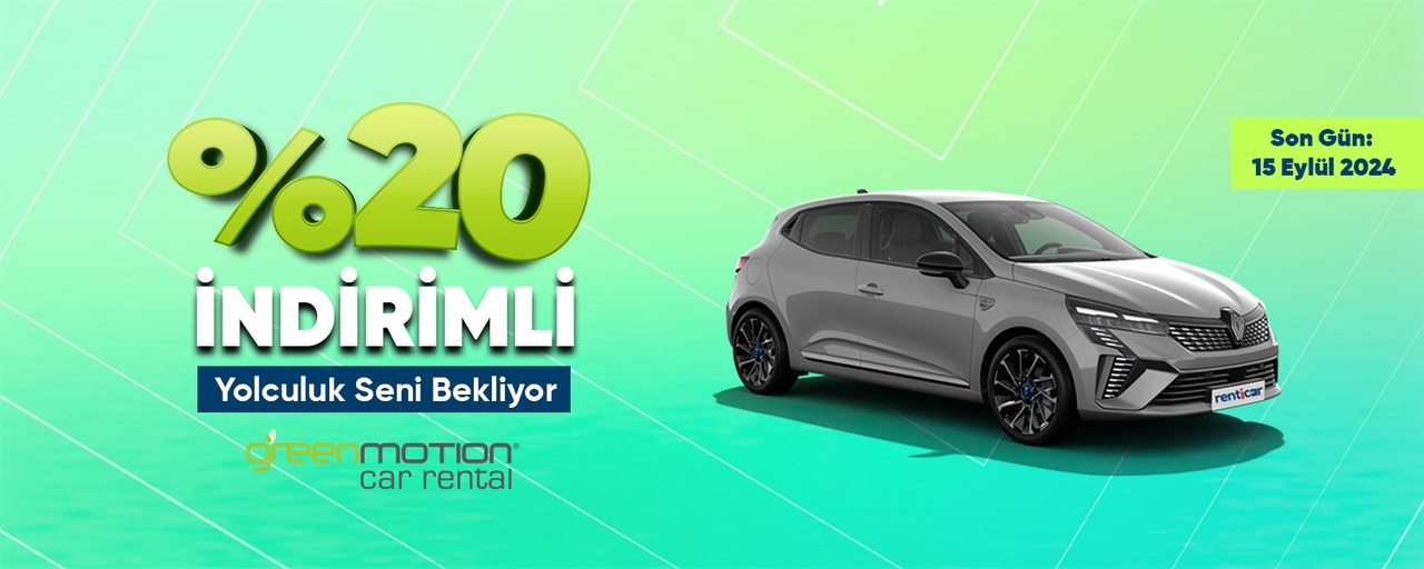 Green Motion ile %20 İndirimli Yolculuk Seni Bekliyor!