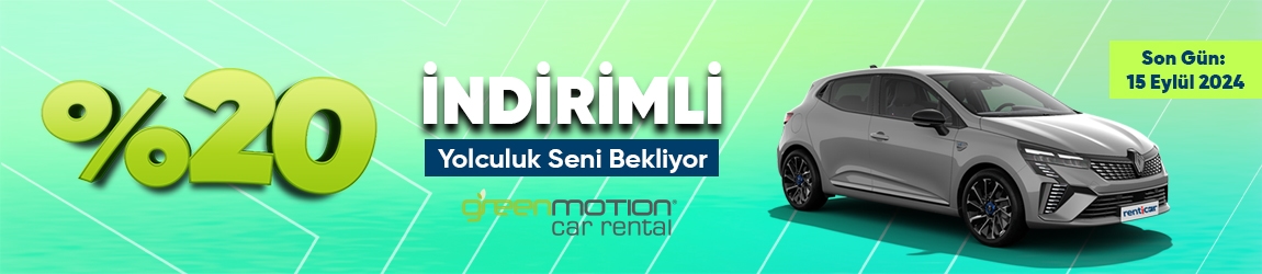 Green Motion ile %20 İndirimli Yolculuk Seni Bekliyor!