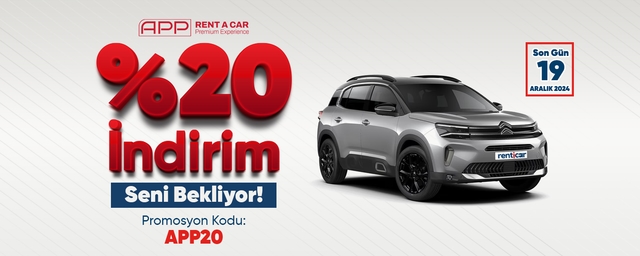 App Rent a Car Araçlarında %20 İndirim Seni Bekliyor!