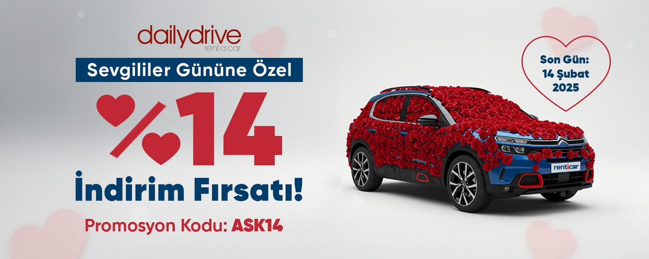 Sevgililer Gününe Özel Daily Drive Araçlarında %14 İndirim Fırsatı!