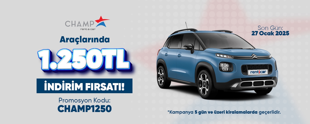 Up to 1.250 TL Discount Opportunity on Champ Rent a Car Vehicles!