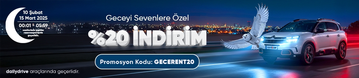 Geceyi Sevenlere Özel! dailydrive Araçlarında %20 İndirim!