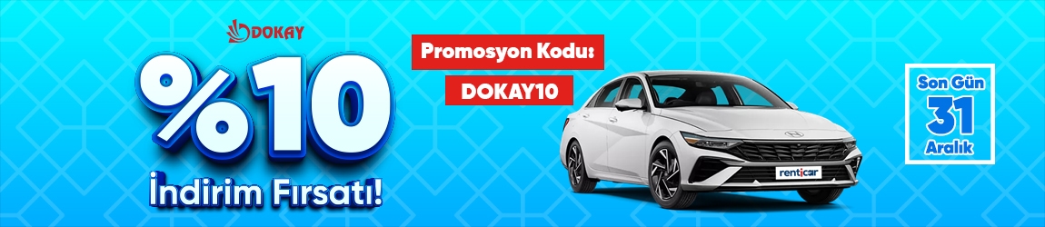 Dokay Araçları ile %10 İndirim Fırsatını Kaçırma!